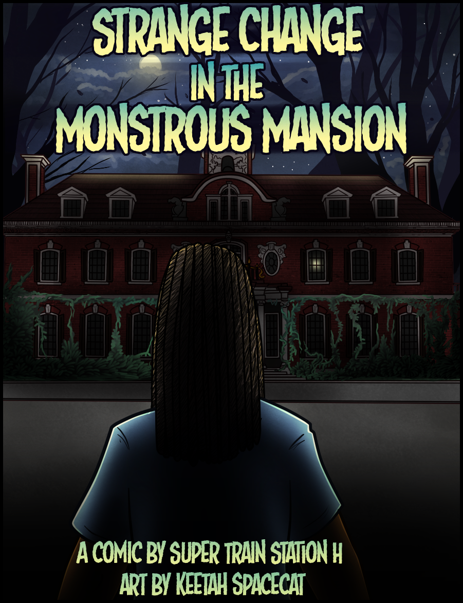 Strange Change in the Monstrous Mansion! by Spacecat